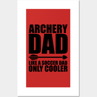 Archery Dad Posters and Art